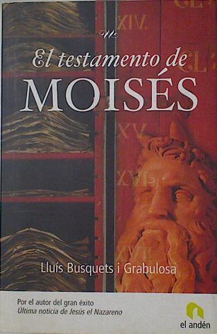 El testamento de Moisés | 126325 | Busquets i Grabulosa, Lluís