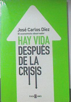Hay vida después de la crisis | 119277 | José Carlos Diéz