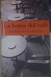 La Borra De Cafe | 15511 | Benedetti Mario