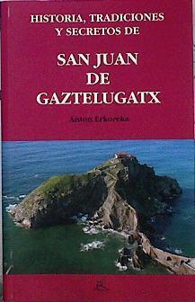 Historia, tradiciones y secretos de San Juan de Gaztelugatx (Gastelugache) | 142879 | Erkoreka, Anton