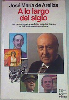 A Lo Largo Del Siglo 1909 1991 | 55927 | Areilza José María