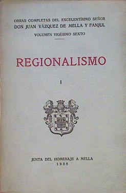 Regionalismo I Obras completas Tomo XXVI | 153815 | Juan Vázquez de Mella y Fanjul