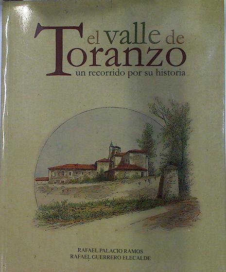 El Valle de Toranzo. Un recorrido por su historia | 130993 | Rarael Palacios Ramos/Rafael Guerrero Elecalde