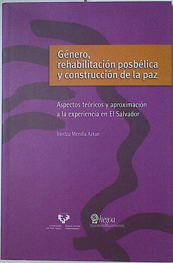 Género, rehabilitación posbélica y contrucción de la paz | 128465 | Medina Azkue, Irantzu