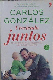 Creciendo juntos : de la infancia a la adolescencia con cariño y respeto | 149593 | González Rodríguez, Carlos J. (1960- )