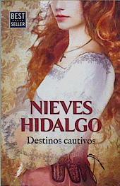 Destinos cautivos | 146955 | Nieves Hidalgo