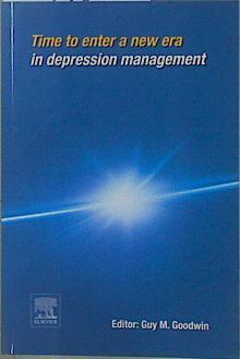 Time to enter a new era in depression management | 151649 | Guy M. Goodwin