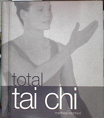 Total tai chi | 143716 | Rochford, Matthew