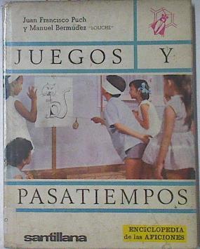Juegos Y Pasatiempos | 67110 | Puch Juan Francisco / Bermúdez/Manuel Bermúdez ( Boliche)/José Timón Castro ( Ilustrador