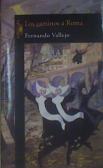 Los Caminos a Roma | 154193 | Fernando Vallejo