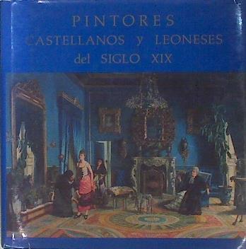 Pintores castellanos y leoneses del siglo XIX | 146488 | VVAA