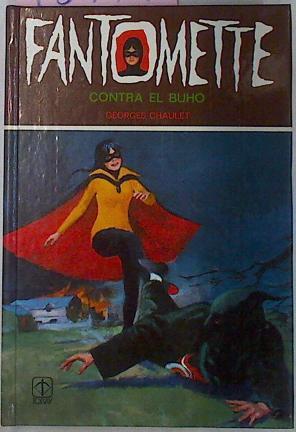 Fantomette Contra El Buho | 18974 | Chaulet Georges/Jaime Blasco ( Ilustraciones)/Mª Laura Bosch ( Traductora )