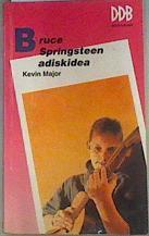 Bruce Springsteen adiskidea | 160026 | Major, Kevin