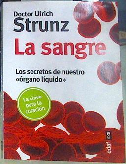 "La sangre : los secretos de nuestro ""órgano líquido""" | 156551 | Strunz, Ulrich