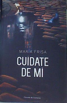 Cuídate de mi | 156796 | María Frisa.