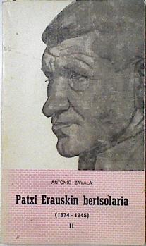 Patxi Erauskin bertsolaria I I (1874-1945) | 127636 | Zavala, Antonio