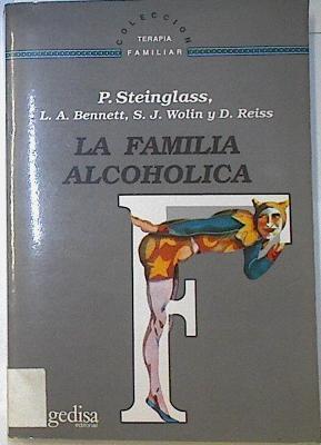 La Familia alcohólica | 121961 | Steinglass, Peter/Linda A. Bennett/Steven J. Wolin/David Reiss