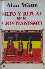 Mito y ritual en el cristianismo | 146446 | Watts, Alan