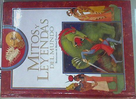 Mitos y leyendas del mundo | 157851 | Fiodorov (Ilustrador), Michael/Traductora Ana Herrera