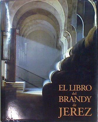 El libro del brandy de Jerez | 151625 | Enrique Fernández Bobadilla (fotos)