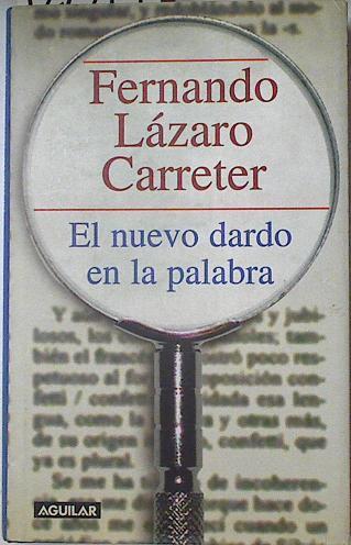 El nuevo dardo en la palabra | 127719 | Lázaro Carreter, Fernando