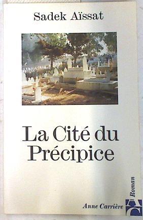 La Cité du Précipice | 74285 | Aïssat, Sadek