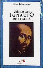 Vida de San Ignacio de Loyola | 143071 | Albert Longchamp