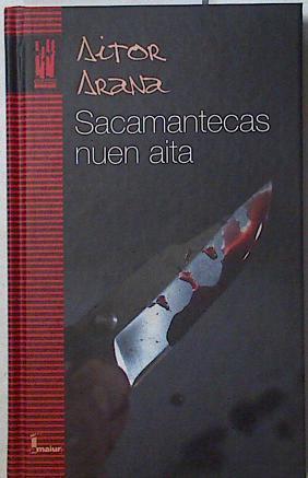 Sacamantecas Nuen Aita | 125288 | Arana, Aitor