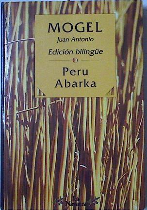 Peru Abarka (edición bilingüe) | 78121 | Mogel, Juan Antonio Moguel