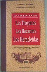 "Las troyanas ; Las bacantes ; Los heracleidas" | 159388 | Eurípides