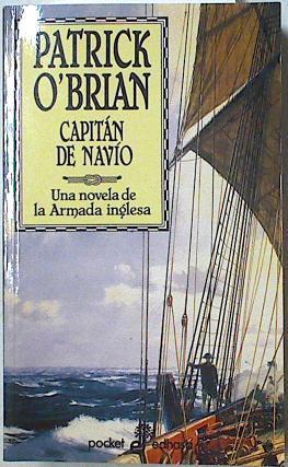 Capitán de navío: una novela de la Armada inglesa | 125284 | O'Brian, Patrick