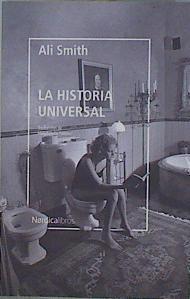 La historia universal | 150660 | Smith, Alí (1962-)