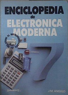 Enciclopedia electrónica moderna 7 Del átomo Al Microprocesado | 145724 | Angulo Usategui, José María