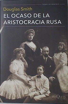 El Ocaso de la aristocracia Rusa | 122194 | Douglas Smith
