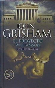El Proyecto Williamson | 37731 | Grisham John