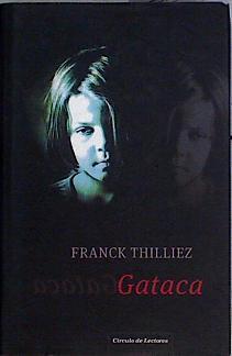 Gataca | 144323 | Thilliez, Franck (1973- )