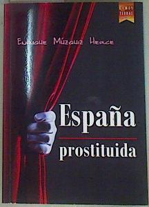 ESPAÑA PROSTITUIDA | 157480 | Muzquiz Herce, Enrique