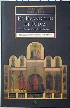 El Evangelio de Judas | 111535 | Pagels, Elaine H./King, Karen L./Rodríguez Esteban, Antonio Francisco