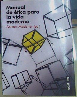 Manual de ética para la vida moderna: Claves para vivir en libertad | 156199 | Aniceto Masferrer,