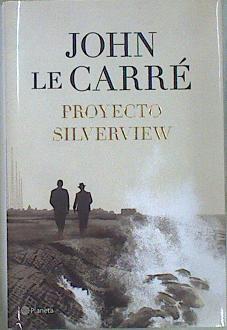 Proyecto Silverview | 152415 | Le Carré, John