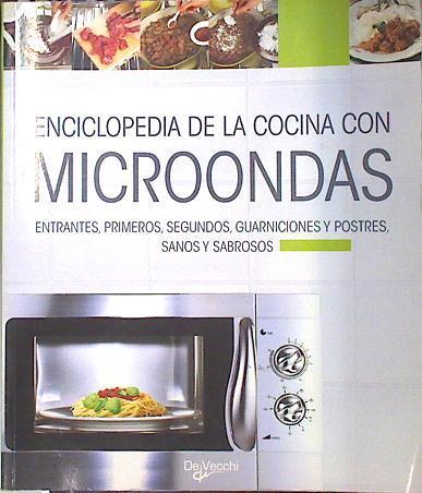 Enciclopedia de la cocina con Microondas Entrates primeros segundos guarniciones y postres | 135669 | Laura y Margherita, Landra
