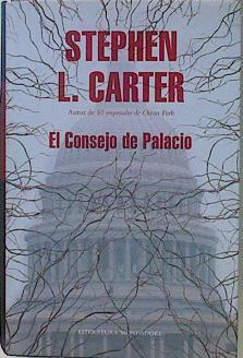 El consejo de palacio | 153171 | Carter, Stephen L. (1955- )