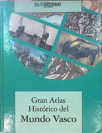 Gran Atlas Histórico Del Mundo Vasco | 66216 | Vvaa