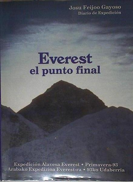 Everest, el punto final Expedición Alavesa al Everest Primavera 93 | 127130 | Feijoo Gayoso, Josu