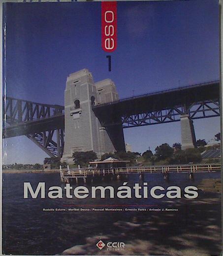 Matemáticas 1 ESO | 122791 | Esteve Arolas, Rodolfo/Maribel Deusa/Pascual Montesinos/Ernesto Veres/Antonio. J. Ramirez