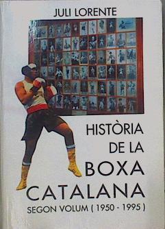 Historia De La Boxa Catalana Segon Volum 1950 1995 | 63448 | Llorente Juli