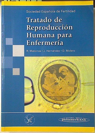 Tratado de reproducción humana para enfermería | 124549 | Matorras, R./Hernández, J./Molero, D.