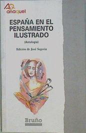 España en el pensamiento ilustrado ( antologia ) | 152109 | Edición de, Jose Segovia