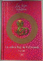 La cobra rey Katmandú Los hijos de la lampara III | 108966 | Kerr, Philip B.