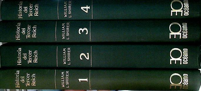 Historia del Tercer Reich Obra completa 4 Tomos 1: La ascensión de Adolfo Hitler, y 2: La implantaci | 142836 | Shirer, William L.
